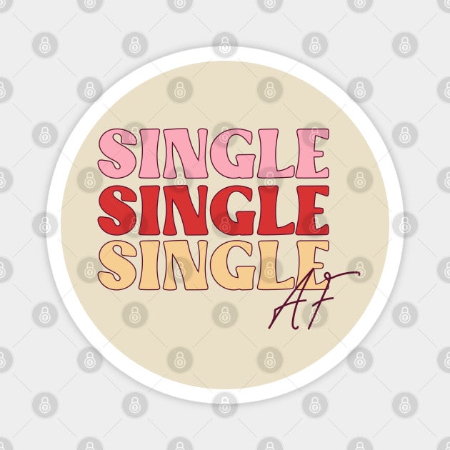 Single Single Single Af Single Life Love Sucks Anti Love Anti Valentine Club Magnet by Pop Cult Store